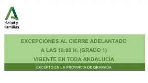 Lee más sobre el artículo Excepciones al cierre adelantado a las 18:00 h. (Grado 1) vigente en toda Andalucía excepto en la provincia de Granada